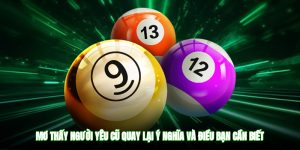 Mơ Thấy Người Yêu Cũ Quay Lại - Ý Nghĩa Và Điều Bạn Cần Biết