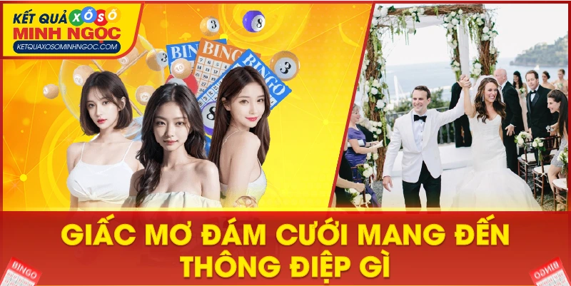 Giấc mơ đám cưới mang đến thông điệp gì