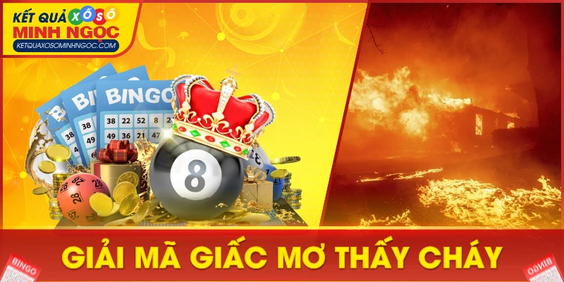 Giải Mã Giấc Mơ Thấy Cháy