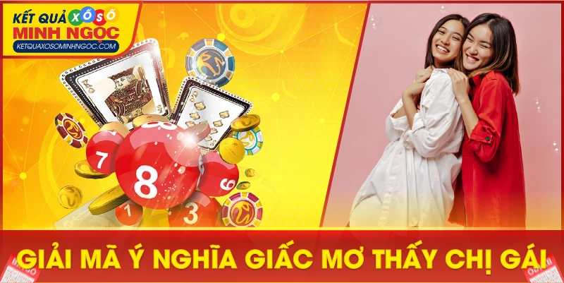 Giải mã ý nghĩa giấc mơ thấy chị gái
