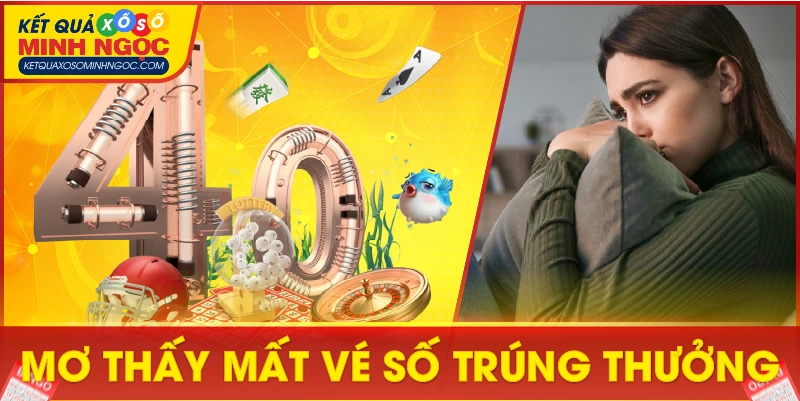 Mơ thấy mất vé số trúng thưởng