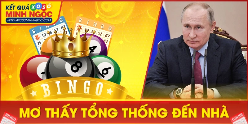 Mơ thấy tổng thống đến nhà